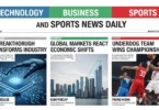 technology business and sports news daily
